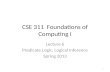 CSE 311 Foundations of Computing I Lecture 6 Predicate Logic, Logical Inference Spring 2013 1.