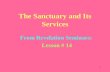 1 The Sanctuary and Its Services From Revelation Seminars: Lesson # 14.