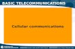 1 Cellular communications Cellular communications BASIC TELECOMMUNICATIONS.