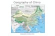 Geography of China Geography of China Intro. China is located in East Asia.