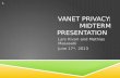 VANET PRIVACY: MIDTERM PRESENTATION Lars Kivari and Mathias Masasabi June 17 th, 2013 L.