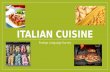 ITALIAN CUISINE Foreign Language Survey. 10 things we love about Italy! .