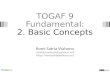 TOGAF 9 Fundamental: 2. Basic Concepts Romi Satria Wahono romi@romisatriawahono.net .