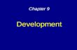 Chapter 9 Development. Indicators of Development Economic indicators of development –Gross domestic product per capita –Types of jobs –Raw materials –Consumer.