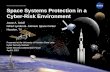 National Aeronautics and Space Administration Space Systems Protection in a Cyber-Risk Environment Jason A. Soloff NASA Lyndon B. Johnson Space Center.