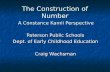 The Construction of Number A Constance Kamii Perspective Paterson Public Schools Dept. of Early Childhood Education Craig Wachsman.