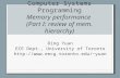 ECE 454 Computer Systems Programming Memory performance (Part I: review of mem. hierarchy) Ding Yuan ECE Dept., University of Toronto yuan.