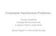 Constraint Satisfaction Problems Tuomas Sandholm Carnegie Mellon University Computer Science Department [Read Chapter 6 of Russell & Norvig]