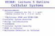 EE360: Lecture 5 Outline Cellular Systems Announcements Project proposals due Feb. 1 (1 week) Makeup lecture Feb 2, 5-6:15, Gates Multiuser OFDM and OFDM/CDMA.