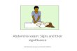 Abdominal exam: Signs and their significance By Rutendo Ganyani and Sarah Folkerts.