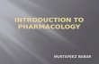 MUSTAFEEZ BABAR.  General Principles of Pharmacology  Basic Pharmacology  Clinical Pharmacology-(Selected Organ systems)  Molecular Basis of Pharmacology.