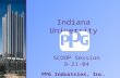 Indiana University PPG Industries, Inc. SCOOP Session 9-21-04.