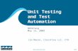 Www.classfive.comDate Jim Moore, ClassFive LLC, CTO Unit Testing and Test Automation NOVATaig May 13, 2009.