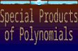 1.Recognize special polynomial product patterns. 2.Use special polynomial product patterns to multiply two polynomials.