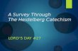 A Survey Through The Heidelberg Catechism LORD’S DAY #27.