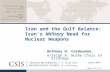 Www.csis.org | Iran and the Gulf Balance: Iran’s Military Need for Nuclear Weapons June 5, 2014 1616 Rhode Island Avenue, NW Washington, DC 20036 Phone: