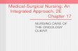 Medical-Surgical Nursing: An Integrated Approach, 2E Chapter 17 NURSING CARE OF THE ONCOLOGY CLIENT.