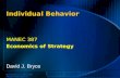 David Bryce © 1996-2002 Adapted from Baye © 2002 Individual Behavior MANEC 387 Economics of Strategy MANEC 387 Economics of Strategy David J. Bryce.
