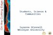 Students, Science & Communities Suzanne OConnell Wesleyan University.