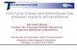 Fuel-Cycle Energy and Greenhouse Gas Emission Impacts of Fuel Ethanol Michael Wang Center for Transportation Research Argonne National Laboratory Workshop.