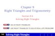 Solving Right Triangles 9.6 Chapter 9 Right Triangles and Trigonometry Section 9.6 Solving Right Triangles SOLVE RIGHT TRIANGLES USE RIGHT TRIANGLES TO.