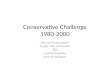Conservative Challenge 1980-2000 Rise of Conservatism Supply side economics SDI Central America End of Cold War.
