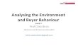 Analysing the Environment and Buyer Behaviour week 4 Prof Chris Birch Business and Enterprise Education birch.westminster@gmail.com.