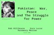 Austin 2006 Pakistan: War, Peace and The Struggle for Power Rob Hillhouse Sara LucasRosemary Morrow .