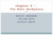 BAHJAT ABUHADBA DILION RATH JESSICA SMITH Chapter 9 : The Wiki Workplace.