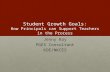Student Growth Goals: How Principals can Support Teachers in the Process Jenny Ray PGES Consultant KDE/NKCES.
