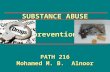 Prevention PATH 216 Mohamed M. B. Alnoor SUBSTANCE ABUSE.