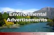 Environmental Advertisements Political Advertisements Professor Crigler