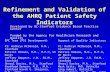 Refinement and Validation of the AHRQ Patient Safety Indicators Developed by UC-Stanford Evidence Based Practice Center Funded by the Agency for Healthcare.