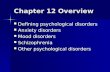 Chapter 12 Overview Defining psychological disorders Defining psychological disorders Anxiety disorders Anxiety disorders Mood disorders Mood disorders.