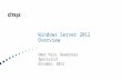 Windows Server 2012 Overview Omer Palo, Readiness Specialist October, 2012.