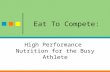 Eat To Compete: High Performance Nutrition for the Busy Athlete.