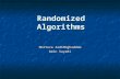Randomized Algorithms Morteza ZadiMoghaddam Amin Sayedi.