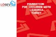 FOUNDATION FOR CHILDREN WITH LEUKEMIA TURKEY. Every year 1200 - 1500 new childhood leukemia cases are diagnosed in Turkey.