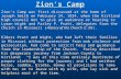 Zion’s Camp Zion’s Camp was first discussed at the home of Joseph Smith on February 24, 1834, when the Kirtland high council met to give an audience or.