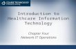 Introduction to Healthcare Information Technology Chapter Four Network IT Operations.