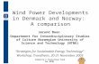 Industry’s Innovation Fund for NTNU Wind Power Developments in Denmark and Norway: A comparison Jørund Buen Department for Interdisciplinary Studies of.