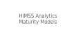 HIMSS Analytics Maturity Models. HIMSS Analytics has created an EMR Adoption Model (EMRAM) that identifies the levels of electronic medical record (EMR)