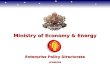 Ministry of Economy & Energy presents Enterprise Policy Directorate.