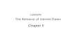 Chapter 5 Lecture The Behavior of Interest Rates.