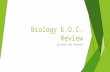 Biology E.O.C. Review Brinkman and Shepherd. Men in Science.