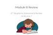 Module B Review 2 nd Quarterly Assessment Review Units 6 & 7.
