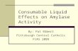 Consumable Liquid Effects on Amylase Activity By: Pat Ebbert Pittsburgh Central Catholic PJAS 2009.