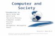 Computer and Society Introduction to: World Wide Web Wild Card Security/Privacy Computer Crimes Viruses Ethics Etiquette/ Netiquette Email Edited By A.