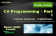 C# Programming – Part I Teamwork assignment – English Version Name: Martin Shoylev Team : Redcurrant.