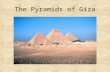 The Pyramids of Giza. The Hanging Gardens of Babylon.